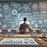 Top 10 Marketing Automation Tools to Streamline Your Campaigns in 2025